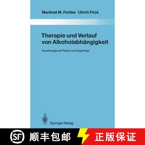 【3-4周达】Therapie und Verlauf von Alkoholabhängigkeit : Auswirkungen auf Patient und Angehörige [9783642846465]