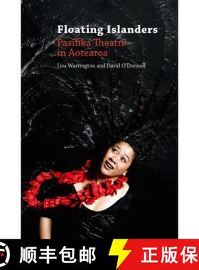 【3-4周达】Floating Islanders: Pasifika Theatre in Aotearoa [9781988531076]