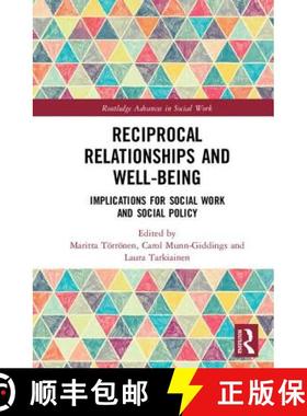 【3-4周达】Reciprocal Relationships and Well-Being: Implications for Social Work and Social Policy [9781138645073]