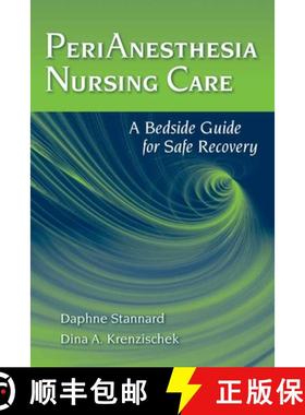 预订 Perianesthesia Nursing Care: A Bedside Guide for Safe Recovery: A Bedside Guide for Safe Recovery [9780763769987]