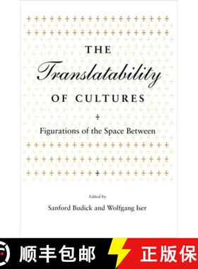 【3-4周达】精装 The Translatability of Cultures – Figurations of the Space Between [9780804724845]
