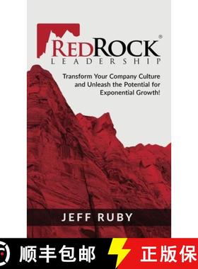 预订 RedRock Leadership: Transform Your Company Culture and Unleash the Potential for Exponential Gro... [9798218002558]