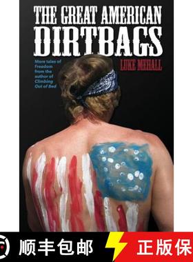 预订 The Great American Dirtbags: More Tales of Freedom and Climbing from the Author of Climbing Out ... [9780615981291]