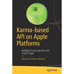 iOS Karma Into 4周达 Building Platforms Apple macOS 9781484242902 based Apps Privacy and API