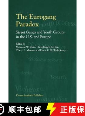 【3-4周达】The Eurogang Paradox: Street Gangs and Youth Groups in the U.S. and Europe [9780792368441]
