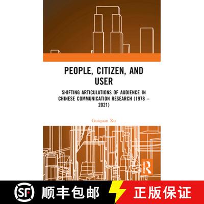 【3-4周达】精装 People, Citizen, and User: Shifting Articulations of Audience in Chinese Communicatio... [9781032468686]