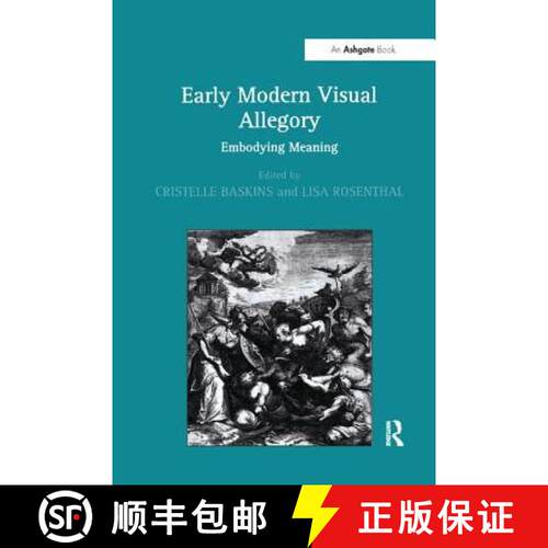 【3-4周达】Early Modern Visual Allegory : Embodying Meaning [9781138255562]