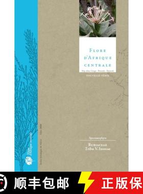 预订 Flore d'Afrique Centrale: Spermatophytes, Rubiaceae: Tribu V. Ixoreae [9783823617754]