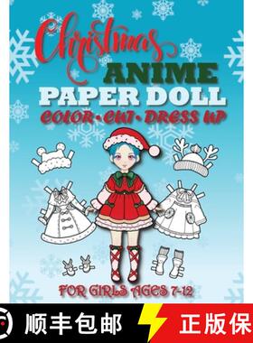 【3-4周达】Christmas Anime Paper Doll for Girls Ages 7-12; Cut, Color, Dress up and Play. Coloring bo... [9786259542102]