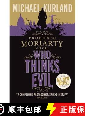 【3-4周达】Who Thinks Evil (A Professor Moriarty Novel) [9781783293346]