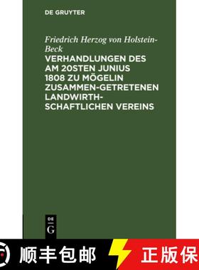 【3-4周达】Verhandlungen des am 20sten Junius 1808 zu Moegelin zusammengetretenen landwirthschaftlich... [9783112465936]