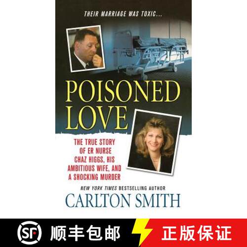 【3-4周达】Poisoned Love: The True Story of Er Nurse Chaz Higgs, His Ambitious Wife, and a Shocking M... [9781250102188]