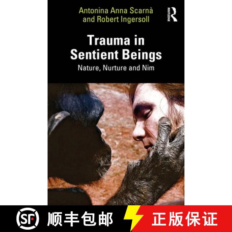 【3-4周达】Trauma in Sentient Beings: Nature, Nurture and Nim [9781032510057]