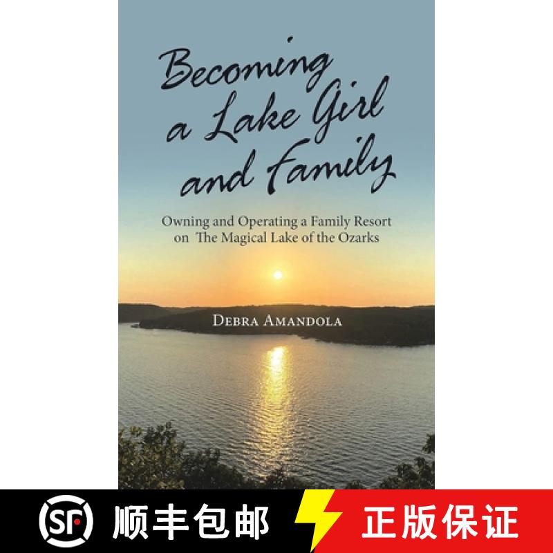 【3-4周达】Becoming a Lake Girl and Family: Owning and Operating a Family Resort on the Magical Lake ... [9781968002008]