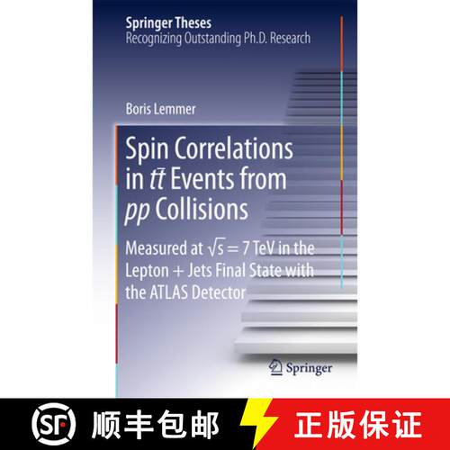 【3-4周达】精装 Spin Correlations in Tt Events from Pp Collisions: Measured at √s = 7 TeV in th... [9783319189314]