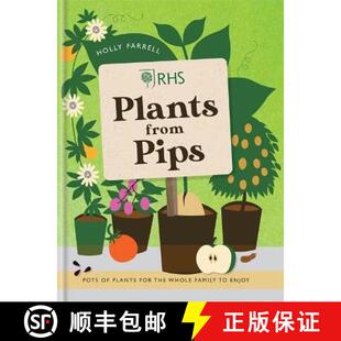 【3-4周达】RHS Plants from Pips: Pots of plants for the whole family to enjoy [9781784720445]