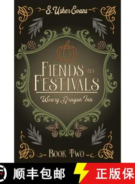 【3-4周达】Fiends and Festivals: A Cozy Fantasy Novel [9781945438608]