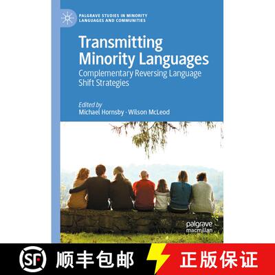 【3-4周达】Transmitting Minority Languages : Complementary Reversing Language Shift Strategies [9783030879099]