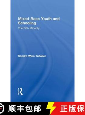【3-4周达】Mixed-Race Youth and Schooling : The Fifth Minority [9781138021914]
