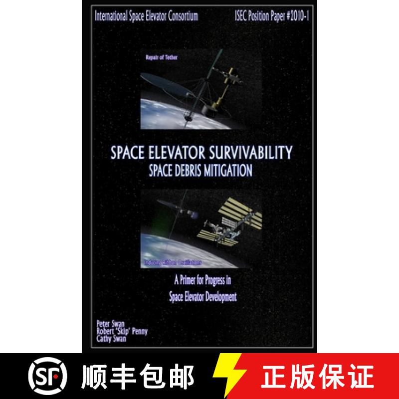 【3-4周达】Space Elevator Survivability Space Debris Mitigation [9781329093928]