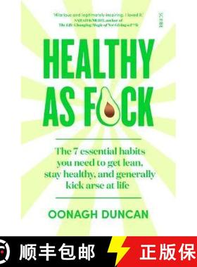 【3-4周达】Healthy As F*ck : the 7 essential habits you need to get lean, stay healthy, and generally... [9781912854844]
