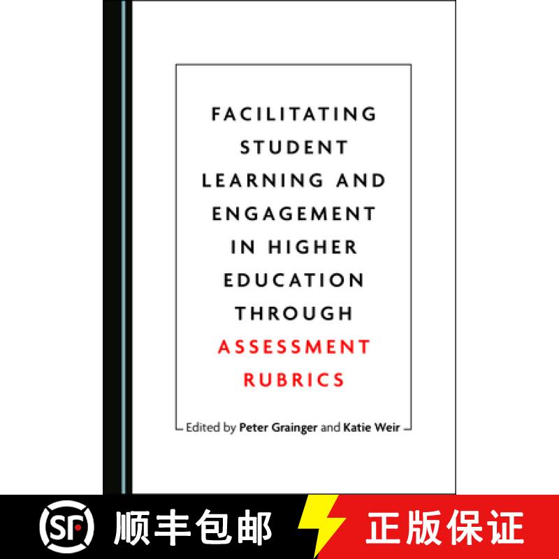预订 Facilitating Student Learning and Engagement in Higher Education Through Assessment Rubrics [9781527543454]
