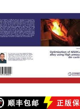 预订 Optimization of AlSi9Cu3 alloy using High pressure die casting [9783330055056]