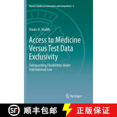 【3-4周达】Access to Medicine Versus Test Data Exclusivity : Safeguarding Flexibilities Under Interna... [9783662570210]