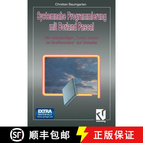 【3-4周达】Systemnahe Programmierung mit Borland Pascal : Mit vollständiger Turbo Vision im Grafik... [9783322872395]