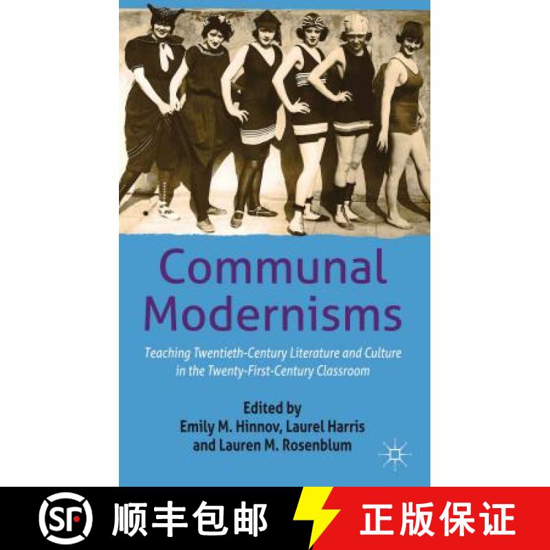 【3-4周达】Communal Modernisms: Teaching Twentieth-Century Literature and Culture in the Twenty-First... [9781137274908]