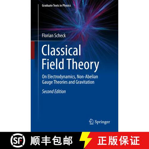 【3-4周达】精装 Classical Field Theory : On Electrodynamics, Non-Abelian Gauge Theories and Gravitati... [9783662555774]