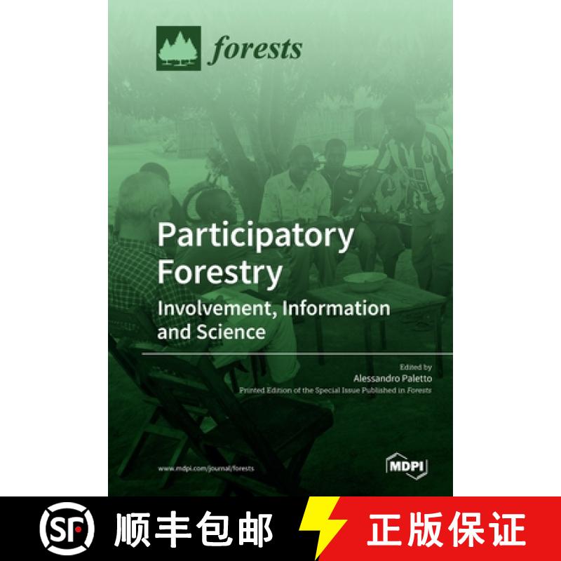 【3-4周达】Participatory Forestry: Involvement, Information and Science [9783039213313]