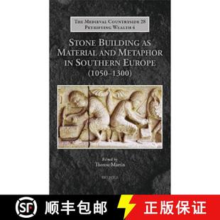 【3-4周达】Stone Building as Material and Metaphor in Southern Europe (1050-1300) [9782503605463]