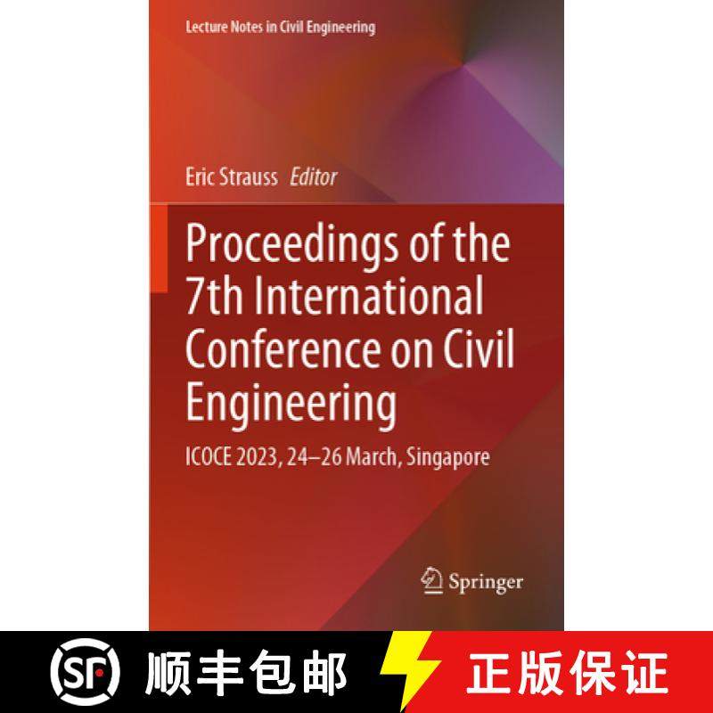 【3-4周达】Proceedings of the 7th International Conference on Civil Engineering: Icoce 2023, 24-26 Ma... [9789819940479]