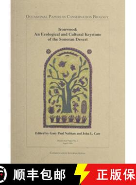 【3-4周达】Ironwood – An Ecological and Cultural Keystone of the Sonoran Desert [9781881173076]