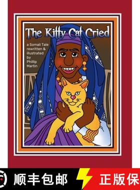【3-4周达】The Kitty Cat Cried (glossy cover): A Somali Tale [9781312131156]