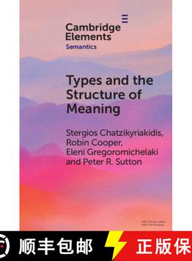 【3-4周达】Types and the Structure of Meaning: Issues in Compositional and Lexical Semantics [9781009285292]