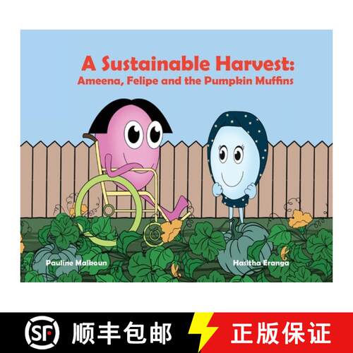 【3-4周达】精装 A Sustainable Harvest: Ameena, Felipe and the Pumpkin Muffins: Ameena, Felipe and the... [9781923175129]
