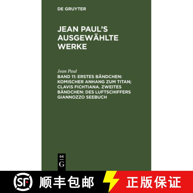 【4周达】Erstes Bandchen: Komischer Anhang Zum Titan; Clavis Fichtiana. Zweites Bandchen: Des Luftsch... [9783111208923]