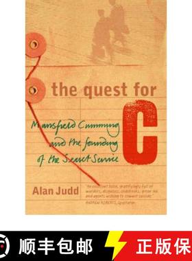 【3-4周达】The Quest for C: Mansfield Cumming and the Founding of the Secret Service [9780006530251]