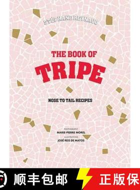 【3-4周达】Stephane Reynaud's Book of Tripe: And Gizzards, Kidneys, Feet, Brains and All the Rest [9781743369692]