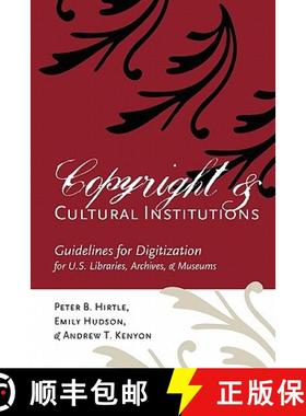 预订 Copyright and Cultural Institutions: Guidelines for Digitization for U.S. Libraries, Archives, a... [9780935995107]