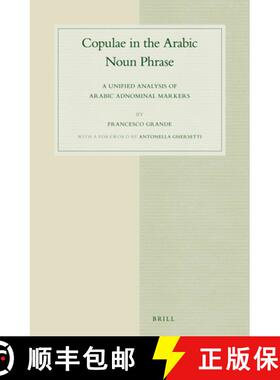 预订 Copulae in the Arabic Noun Phrase: A Unified Analysis of Arabic Adnominal Markers [9789004256279]