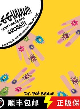 【3-4周达】E-E-EWWW!!! Your Hands Are GROSS!!!: How Much Grossness Can You Stand? [9781960625557]