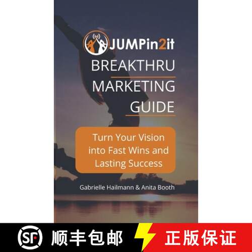 【3-4周达】JUMPin2it! BREAKTHRU MARKETING GUIDE: Turn Your Vision into Fast Wins and Lasting Success [9781777689988]