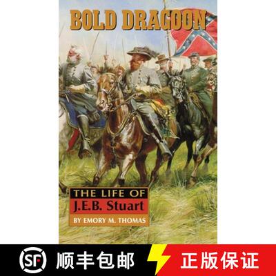 预订 Bold Dragoon – The Life of J. E. B. Stuart [9780806131931]