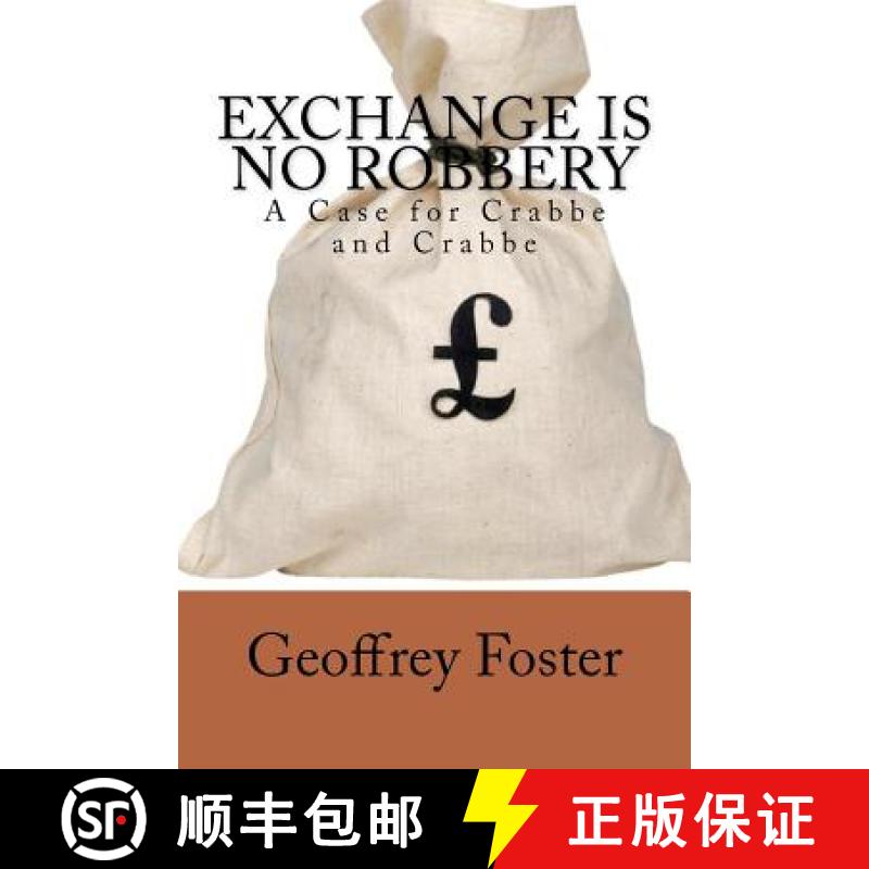 预订 Exchange is no Robbery: A Case for Crabbe and Crabbe [9780987313102]