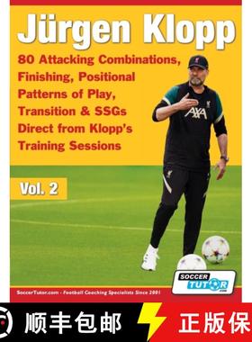【3-4周达】Jürgen Klopp - 80 Attacking Combinations, Finishing, Positional Patterns of Play, Transit... [9781910491614]