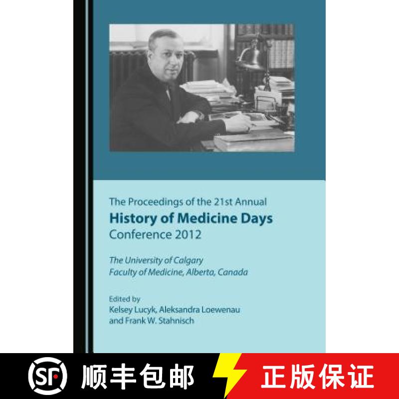 预订 The Proceedings of the 21st Annual History of Medicine Days Conference 2012 [9781443897655]
