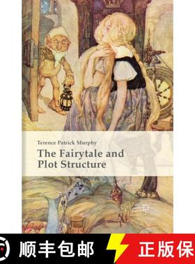 【3-4周达】The Fairytale and Plot Structure (1st ed. 2015) (1st ed. 2015) [9781349575435]